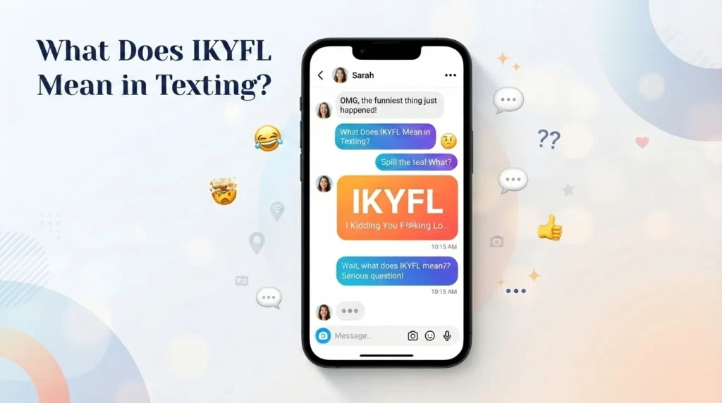 What Does IKYFL Mean in Texting?