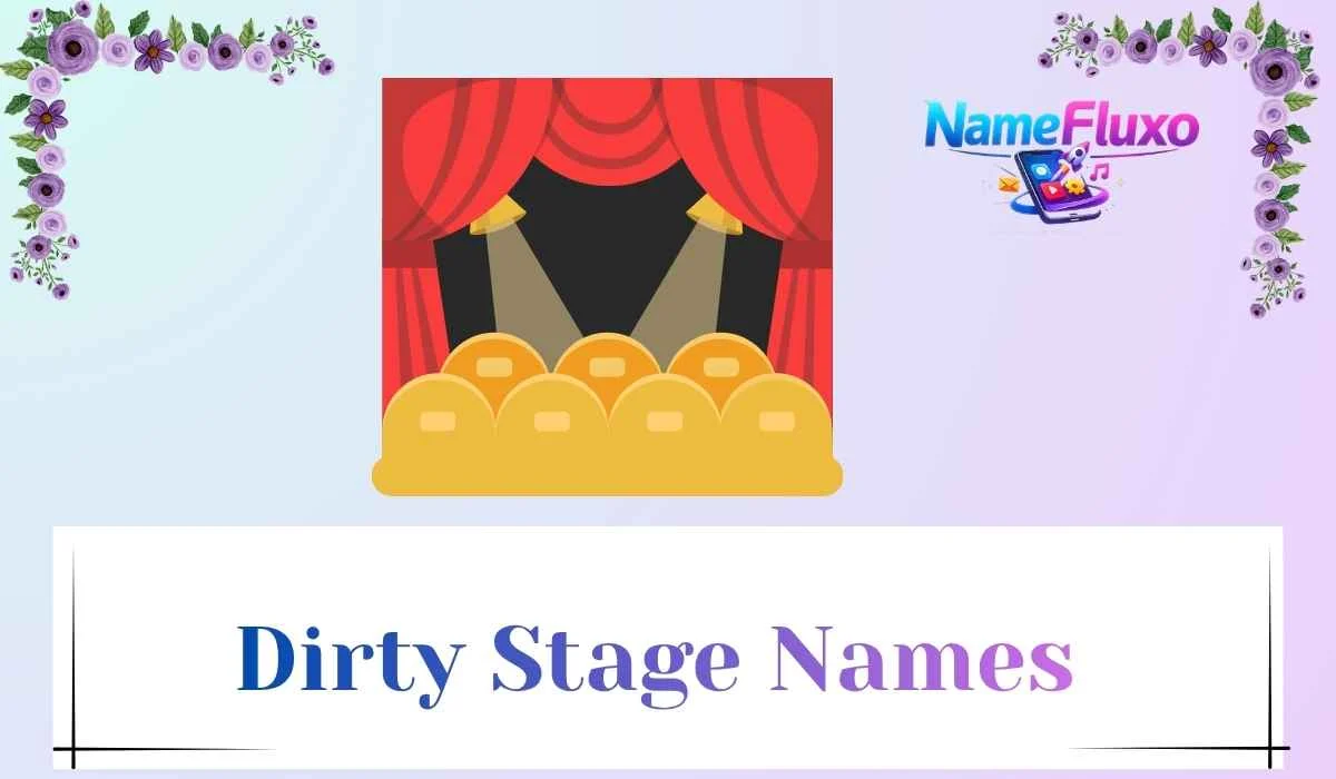Dirty Stage Names
