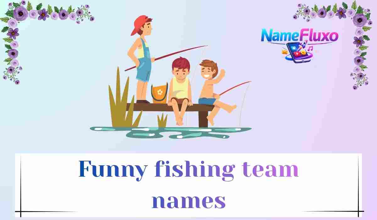 funny fishing team names