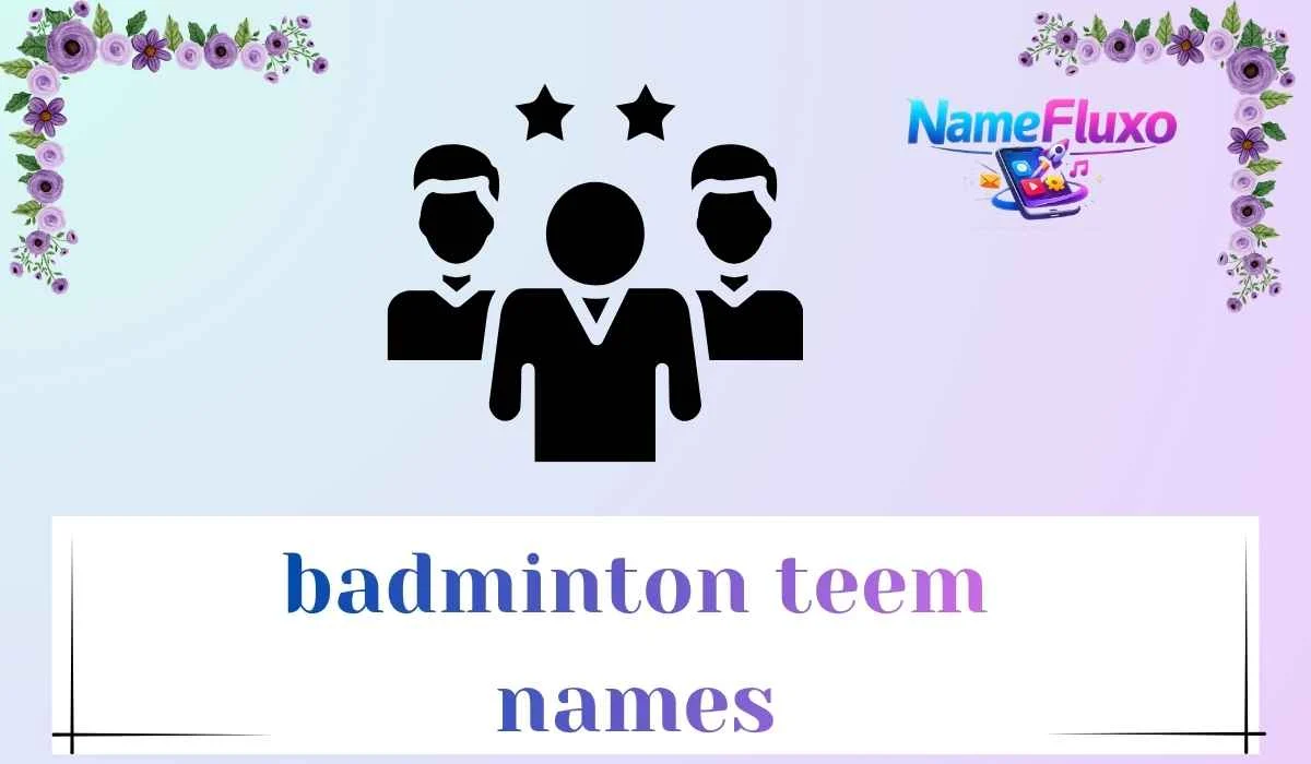 Badminton teem names