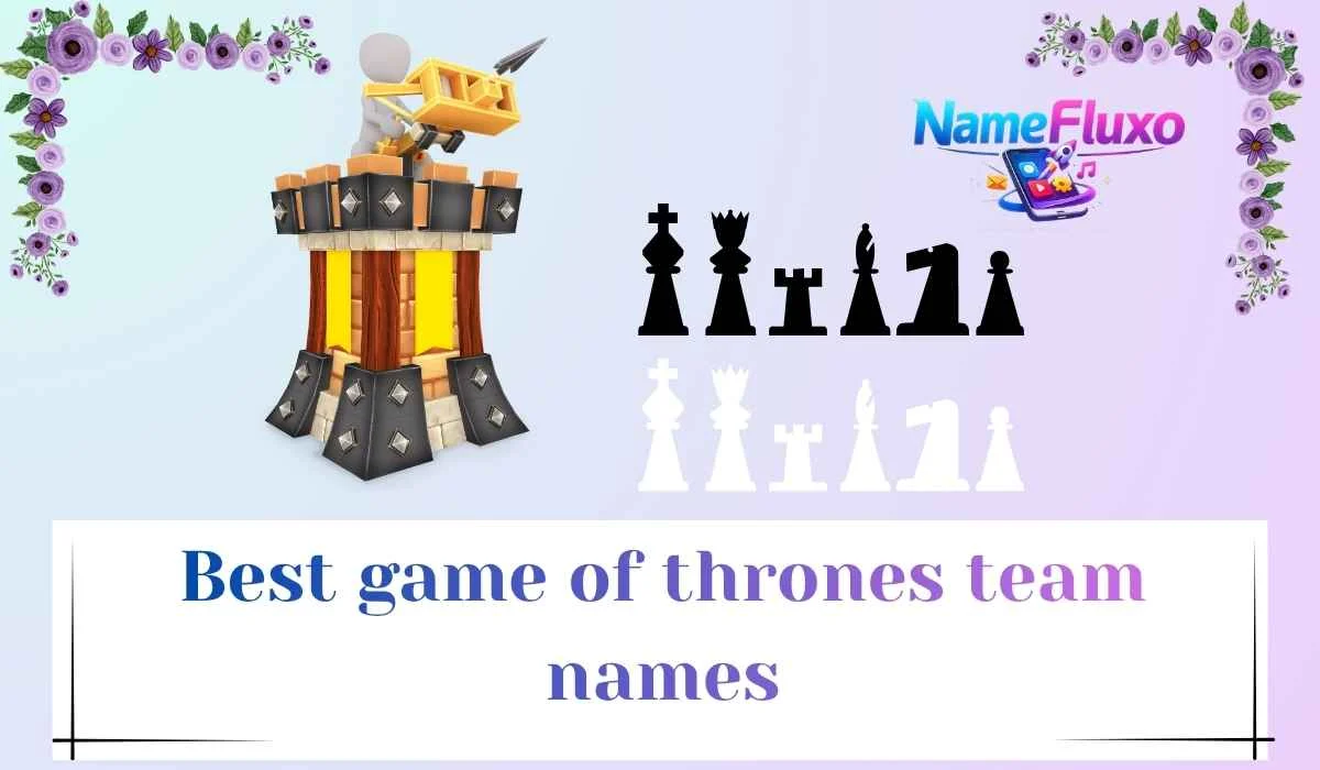 Best game of thrones team names