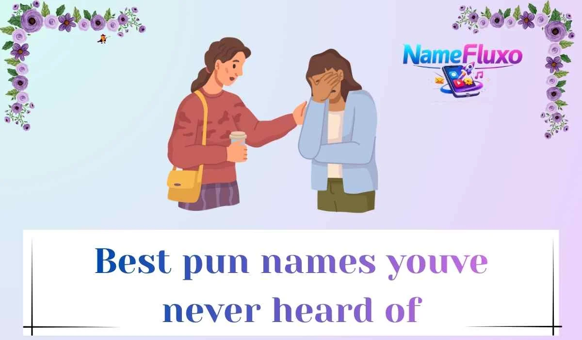 Best pun names youve never heard of