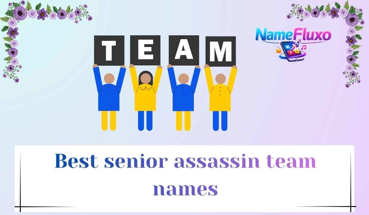 Best senior assassin team names