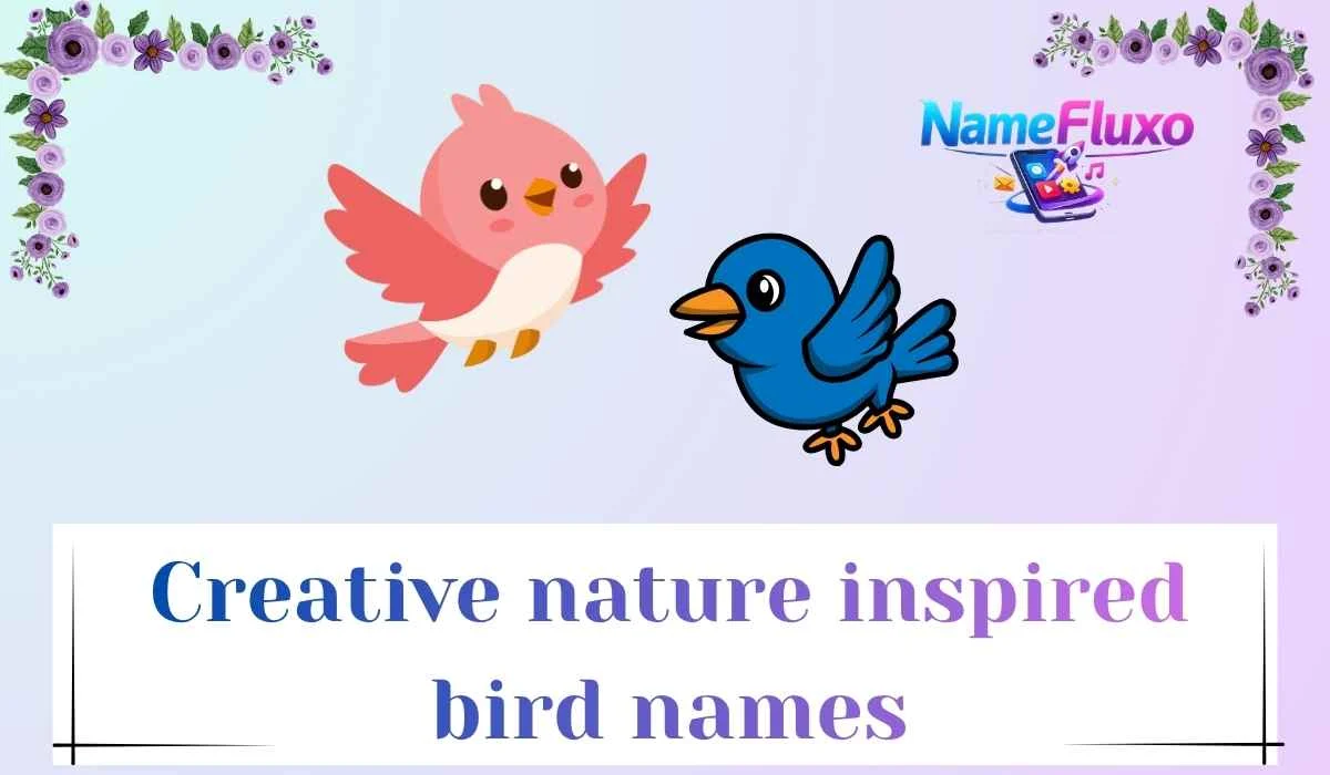 Creative nature inspired bird names