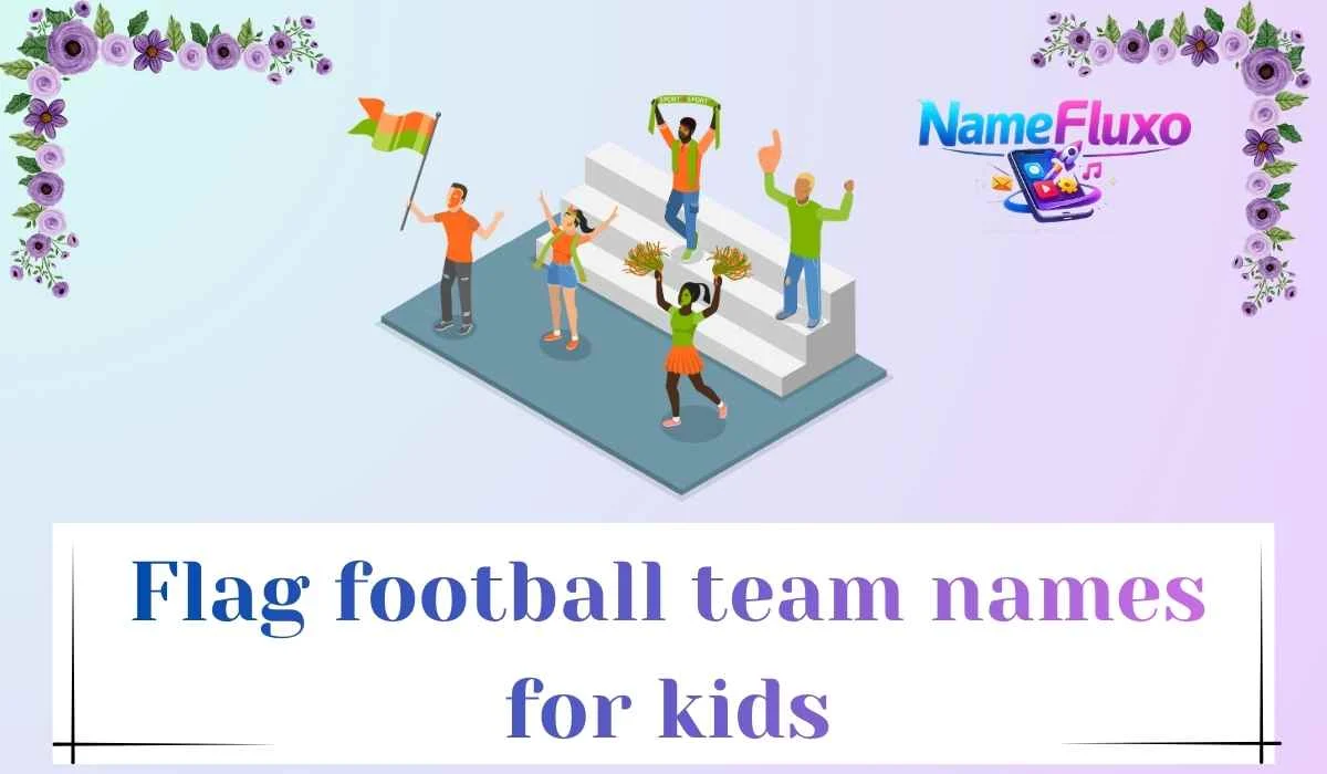 Flag football team names for kids