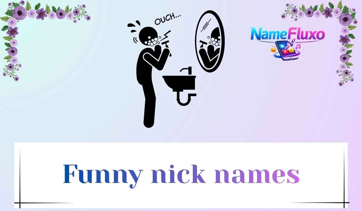 Funny nick names