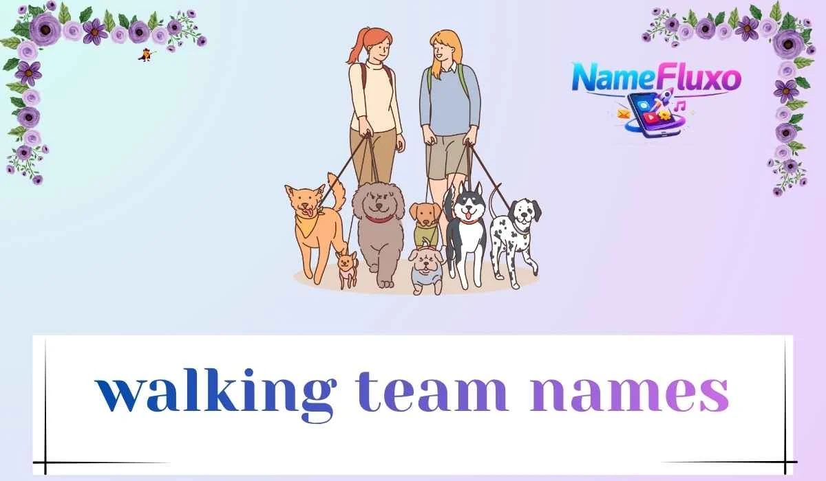 walking team names