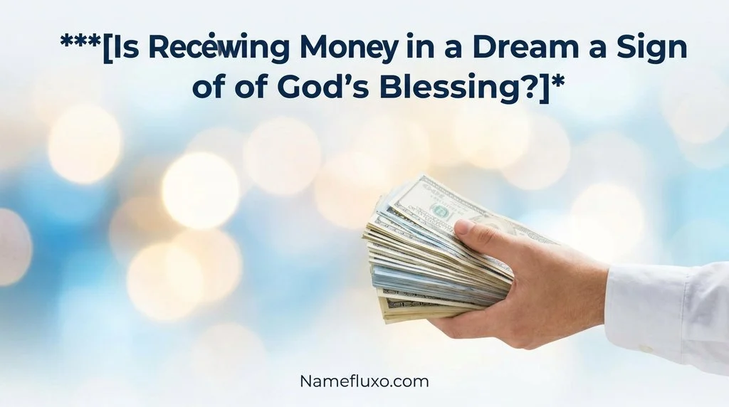 Is Receiving Money in a Dream a Sign of God's Blessing?