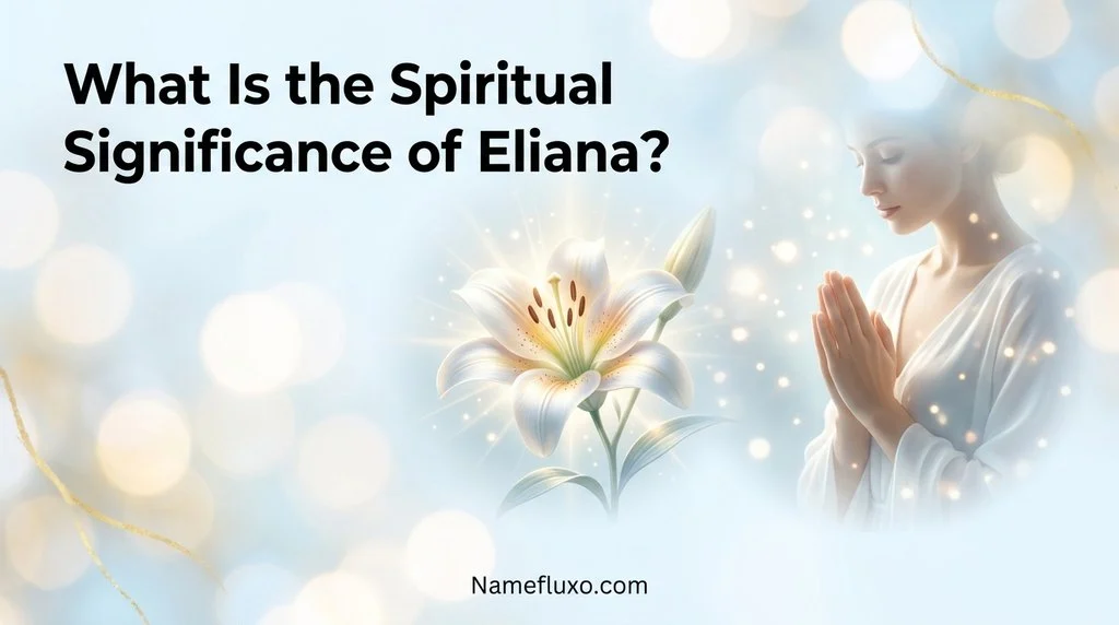 What Is the Spiritual Significance of Eliana?
